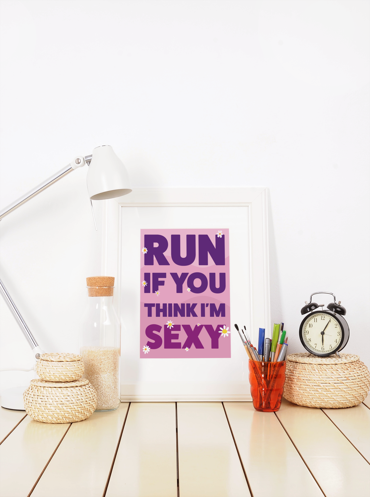 Run If You Think I’m Sexy