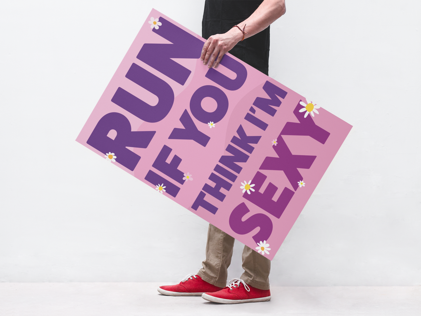 Run If You Think I’m Sexy